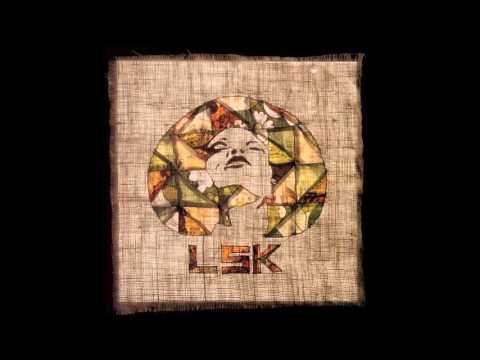 LSK - Roots ( The Fruit Of Many )