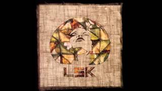 LSK - Roots ( The Fruit Of Many )