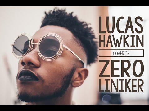 Zero - (Liniker cover) | Lucas Hawkin