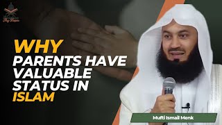 The Status of Parents in Islam  Mufti Ismail Menk