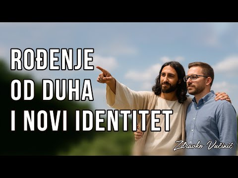 Rođenje od Duha i novi identitet, Zdravko Vučinić
