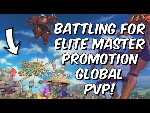 Battling For Elite Master Promotion! - 3k Global Elite Geared PVP - Seven Deadly Sins: Grand Cross