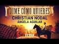 Christian Nodal & Angela Aguilar-Dime Como Quieres(Letra)💖💕 Christian Nodal & Angela Aguilar-Dime Como Quieres(Letra)💖💕