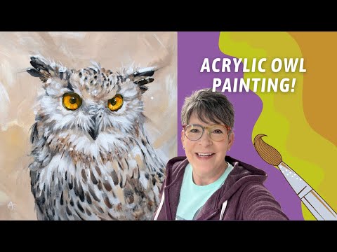 FUN ACRYLIC Owl Painting! Acrylic Paint Techniques and HOW TOS! By: Annie Troe