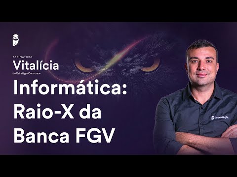 Informática: Raio-X da Banca FGV - Assinatura Vitalícia Concursos