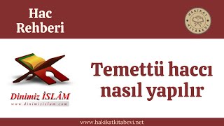 Temettü haccı nasıl yapılır | Hac rehberi