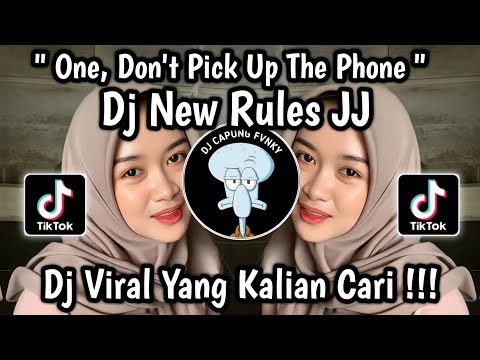 DJ ONE, DON'T PICK UP THE PHONE || DJ NEW RULES JJ SLOW VIRAL TIKTOK 2024 🔥