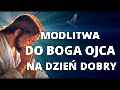 MODLITWA DO BOGA OJCA ❤️ NA DZIEŃ DOBRY ❤️ WIEM ŻE KOCHASZ MNIE ❤️ BO TY PANIE JESTEŚ MIŁOŚCIĄ