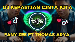Download lagu DJ KEPASTIAN CINTA KITA - FANY ZEE X THOMAS ARYA ( DJ FULL BASS TERBARU VIRAL DI TIKTOK 2024 ) mp3 Download lagu DJ KEPASTIAN CINTA KITA - FANY ZEE X THOMAS ARYA ( DJ FULL BASS TERBARU VIRAL DI TIKTOK 2024 ) mp3