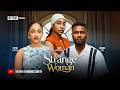 THE STRANGE WOMAN MAURICE SAM SOPHIE ALAKIJA EMEM UDONQUAK Latest 2026 Nigerian Movie