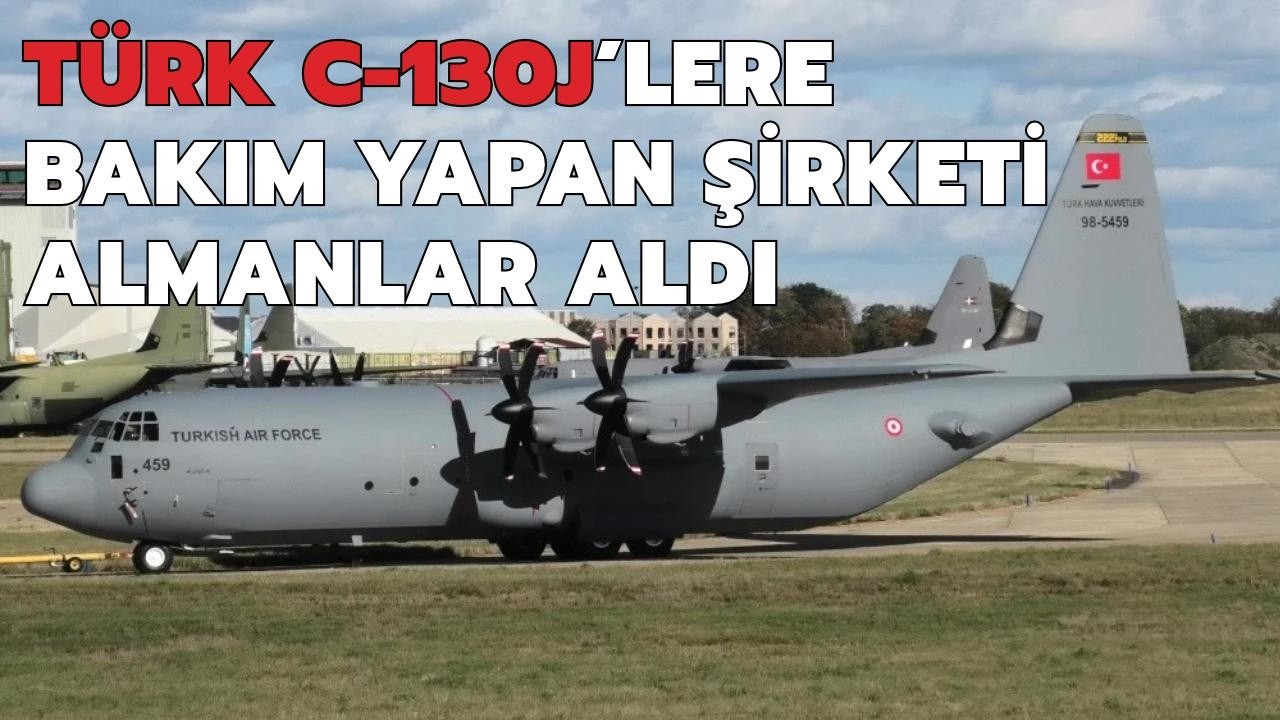 İngiltere'de Türk C-130J’lerin bakımını yapan şirketi Almanlar satın aldı