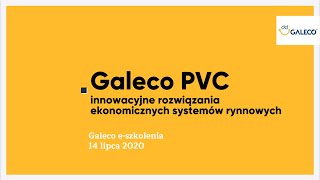 Galeco PVC - innowacyjne rozwiązania ekonomicznych systemów rynnowych