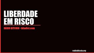Liberdade em Risco