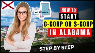 How to Start a Corporation in Alabama (C-Corp or S-Corp) in 2026 | Incorporate a Business in Alabama