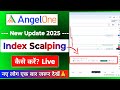 Angel One Best Features Trade Directly On Index Chart Angel One Chart Option Scalping Live 2025
