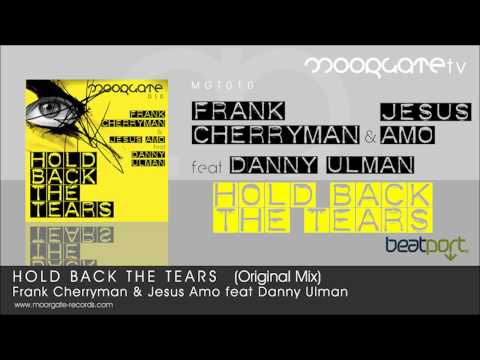 Frank Cherryman & Jesus Amo feat Danny Ulman - Hold Back The Tears