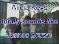 Alicia Keys Totally Sounds Like James Brown 