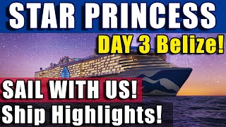 Epic Day on the NEW Star Princess! Belize, Americana Diner, O'Malley's & Luminescence Party!