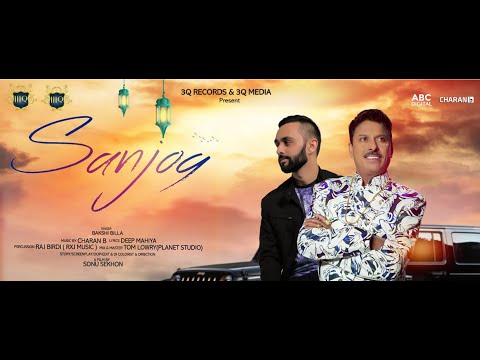 Charan B - Sanjog Feat. Bakshi Billa | Music Video | Latest Punjabi Songs 2021