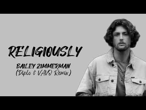 Bailey Zimmerman - Religiously (Diplo & VAVO Remix)
