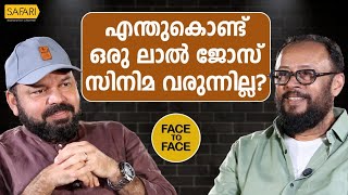 FACE TO FACE | LAL JOSE PART 01 | SANTHOSH GEORGE KULANGARA | SAFARI TV