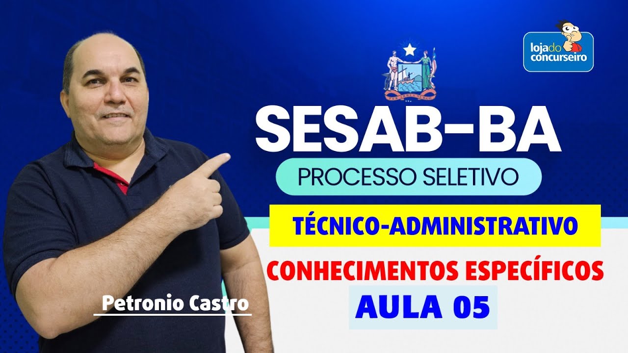 SESAB - BA - Administrative Technician - Specific Knowledge - Class 05 - Petronio Castro