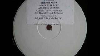 Lickrish Music - Over With You (Scott Tonic 4x4 Dub)(TO)