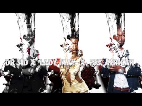 Lady May X Dr Sid X Pex Africah - I CAN'T EXPLAiN