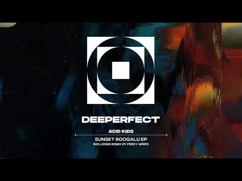 Acid Kids - Sunset Boogalu (Original Mix)