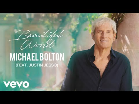 Michael Bolton, Justin Jesso - Beautiful World