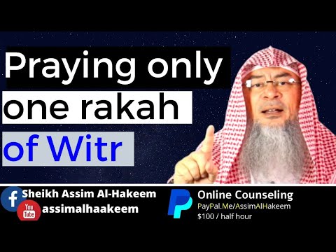 One rakah of witr. Minimum, Sunnah & Maximum number of rakahs for night prayers - Assim al hakeem