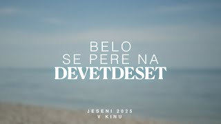 Belo se pere na devetdeset | teaser | jeseni 2025