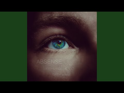 Absense (feat. Orry Maine)