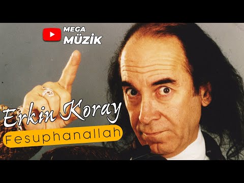 Erkin Koray - Fesuphanallah - Official Audio