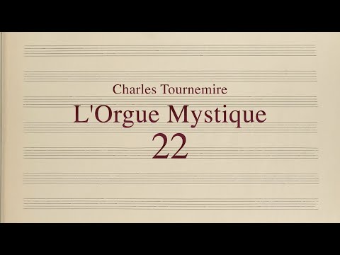Charles Tournemire, L’Orgue Mystique, No. 22 - Dominica V post Pascha