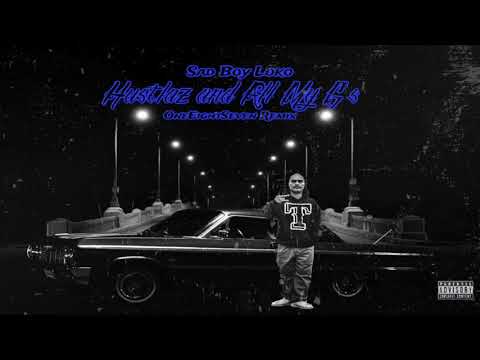Sad Boy Loko - Hustlaz and All My G's (187 Remix)