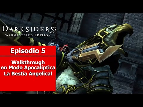 Darksiders | Walkthrough - Episodio 5 | La Bestia Angelical