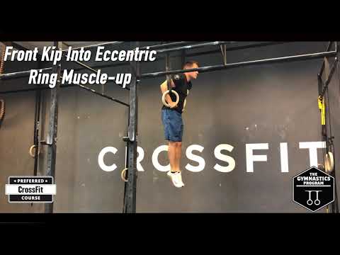 Front Kip Into Eccentric Ring Muscle-up: Gymnastics Programming