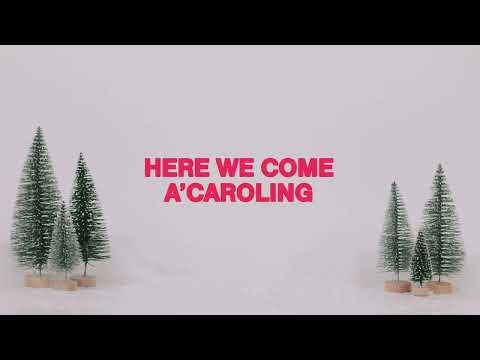Here We Come A'Caroling