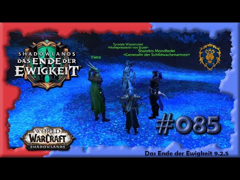 [WoW] ⚔ SL [085] Das Ende der Ewigkeit - Was bleibt ...? [deutsch] [Let's Play]