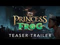 The Princess And The Frog Teaser Trailer