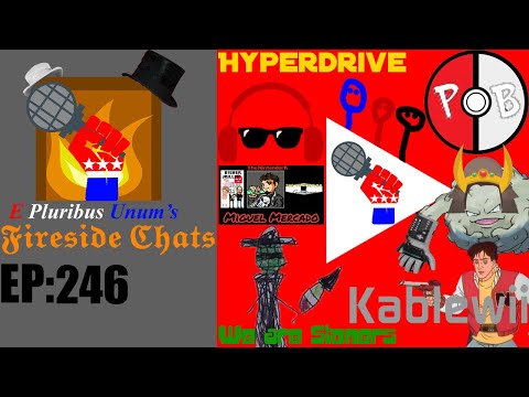 E Pluribus Unum's Fireside Chats Episode 246: My old YouTube Ideas