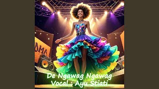Download lagu De Ngawag Ngawag mp3