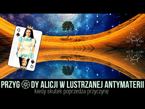 Alicja po drugiej stronie lustra. Czyli transerfing po lustrzanej antymaterii ⚛️