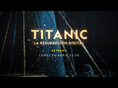 TITANIC: LA RESURRECCIÓN DIGITAL, ESTRENO 14 DE ABRIL EN EL CANAL NATIONAL GEOGRAPHIC