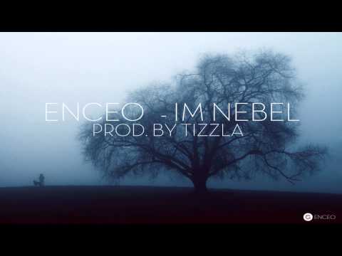 Enceo - Im Nebel (prod. by Tizzla)