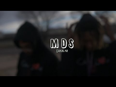 Dreal98- “MDS" (Money, Dreams, and Struggles) Official Music Video