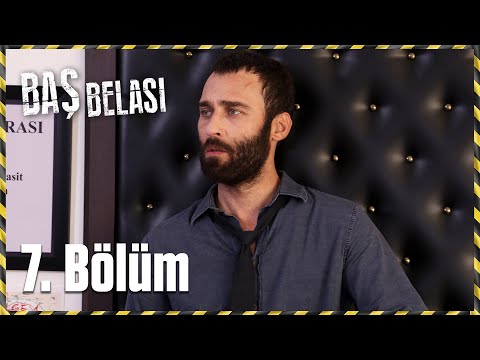 Baş Belası 7. Bölüm