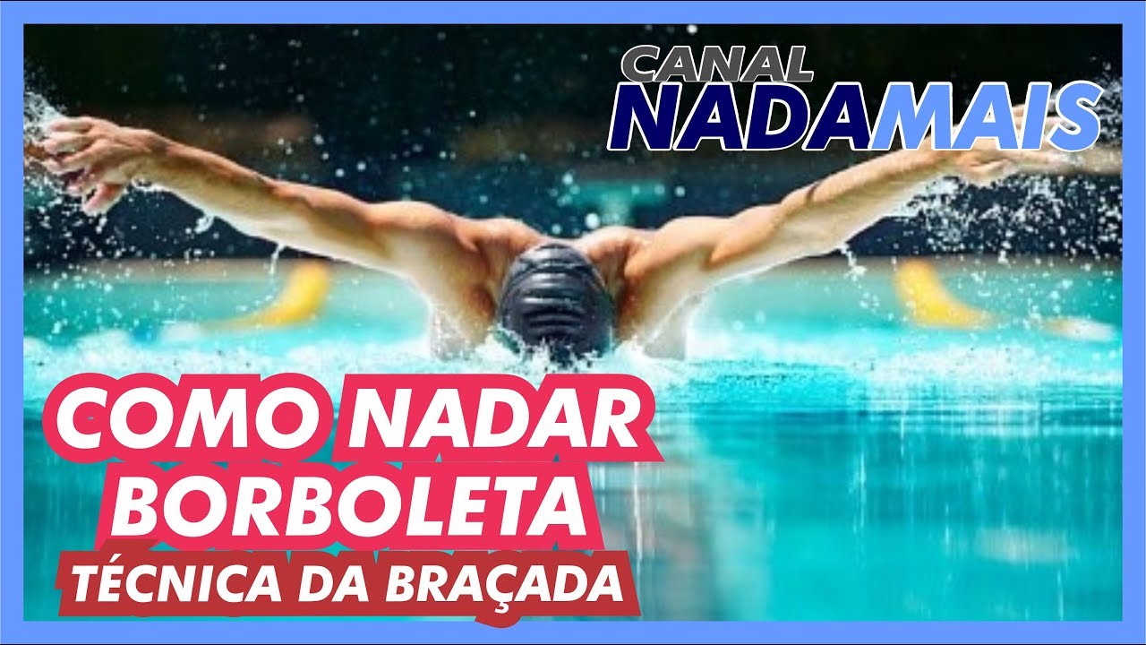 APRENDENDO A BRAÇADA DE BORBOLETA | CANAL NADA MAIS