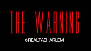 Tae Harlem - #ThaBigDiss (The Warning)